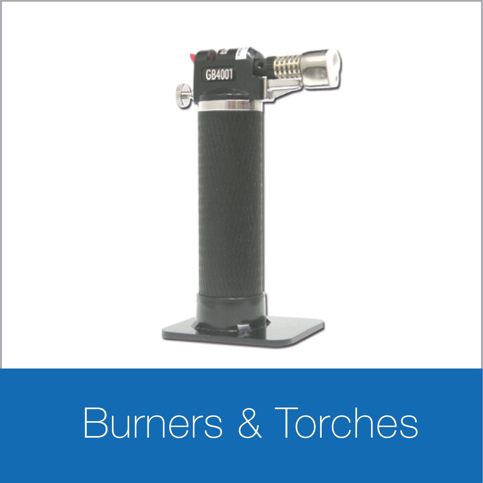 Burners & Torches
