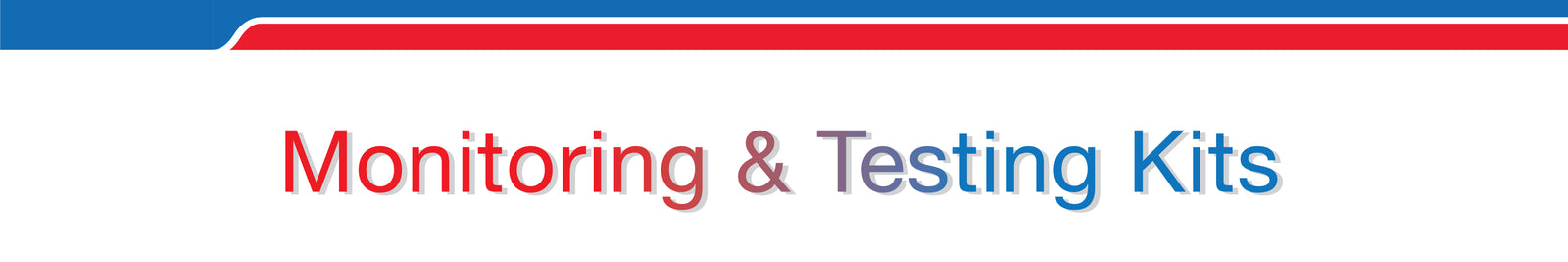 Monitoring and Testing Kits